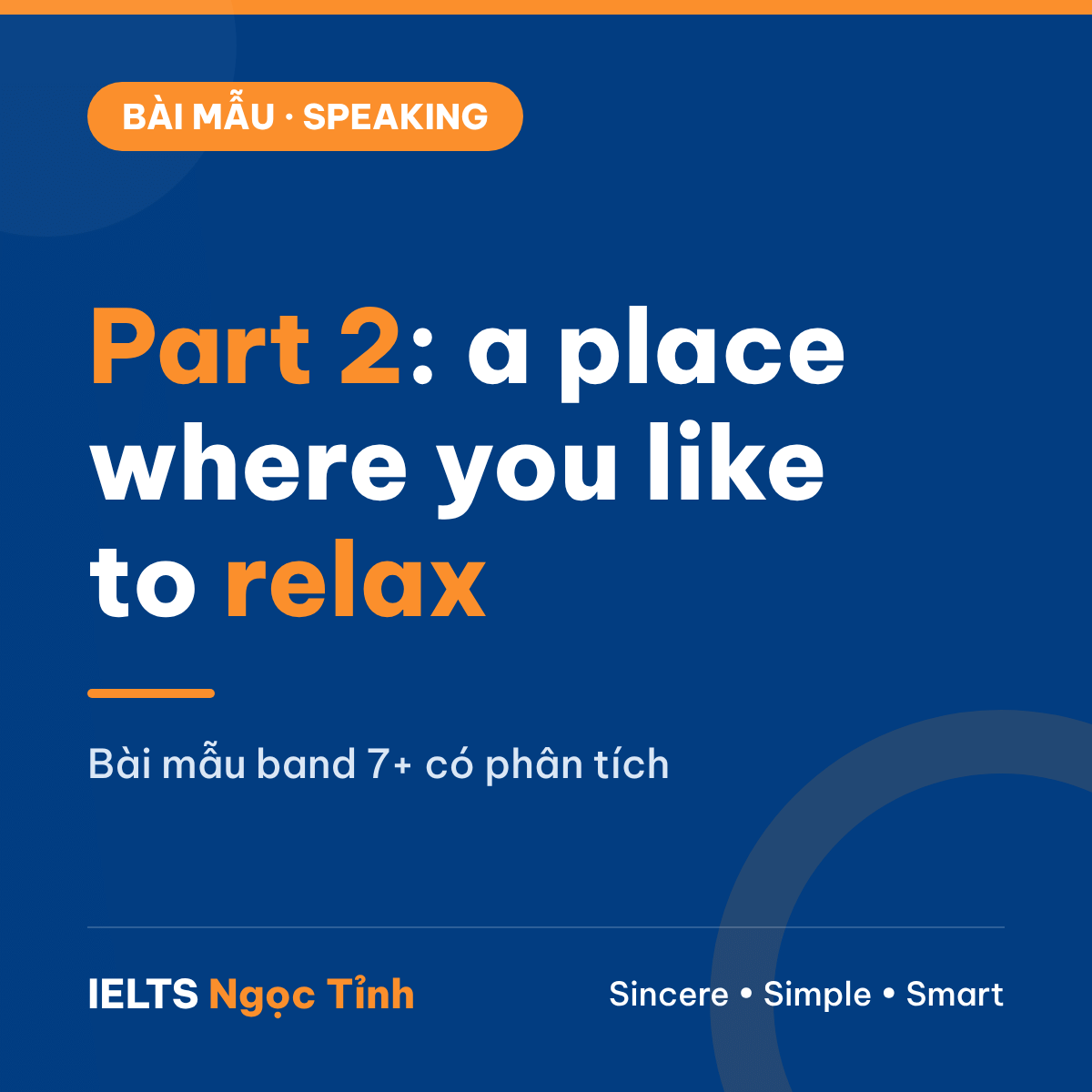 Bài mẫu IELTS Speaking Part 2: Describe a place where you like to relax (có phân tích)