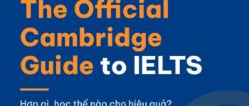 Review sách The Official Cambridge Guide to IELTS: hợp với ai, mạnh – yếu ở đâu và học thế nào?