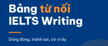 Bảng từ nối IELTS Writing: dùng đúng – sai, vị trí, dấu câu và ví dụ