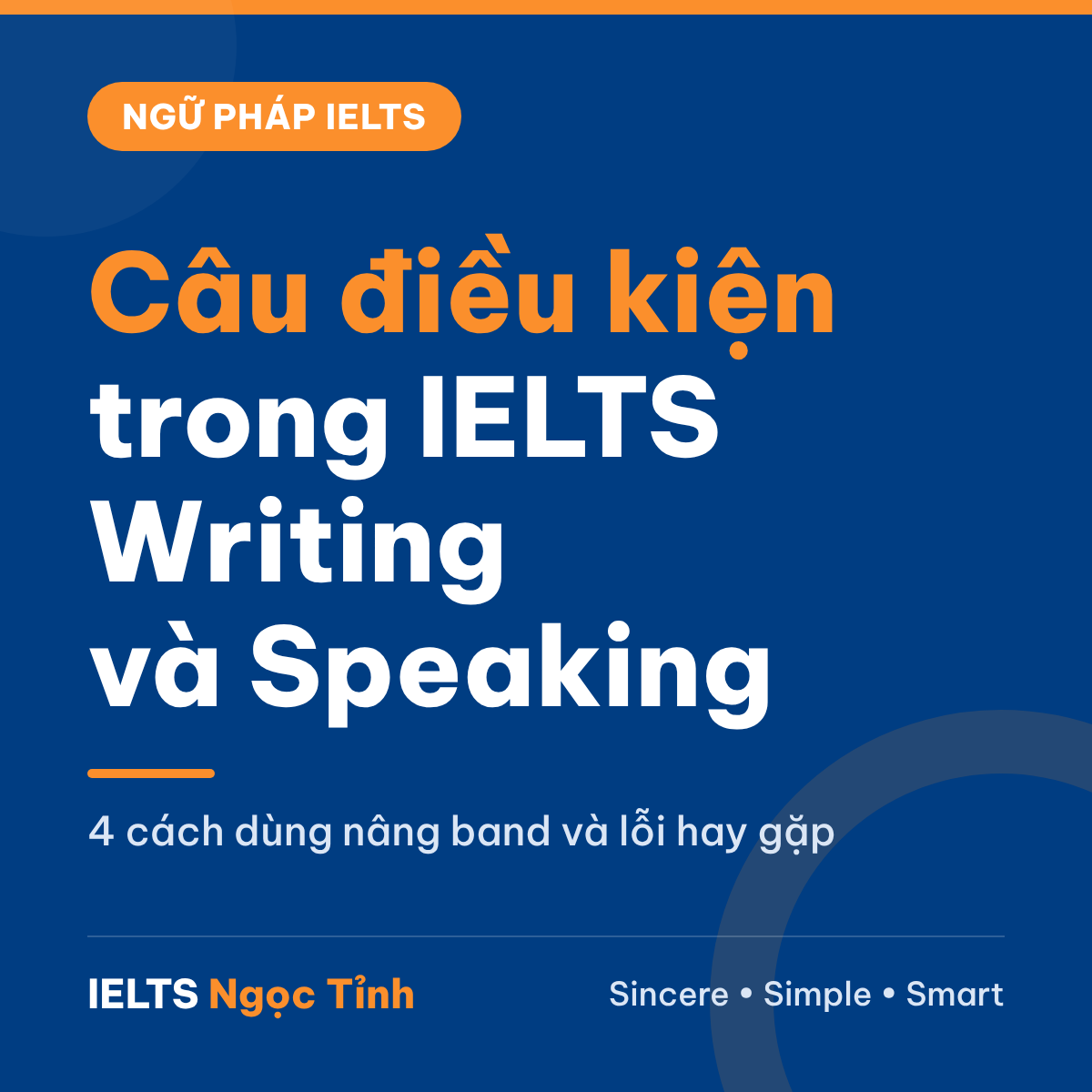 Câu điều kiện trong IELTS Writing và Speaking: 4 cách dùng nâng band và lỗi hay gặp