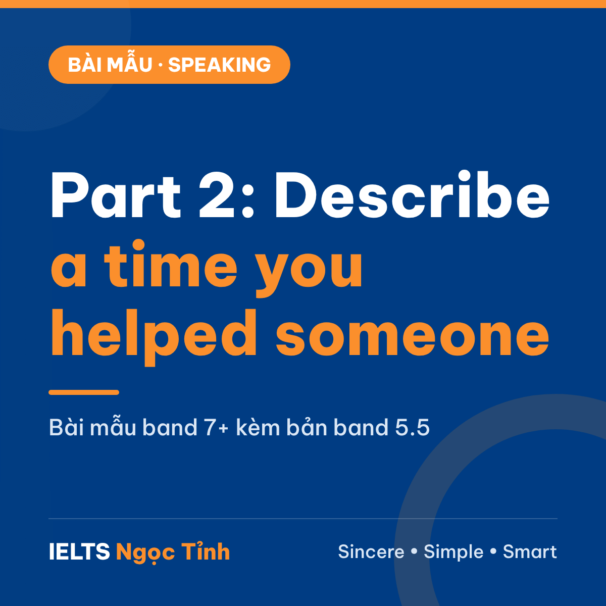 Bài mẫu IELTS Speaking Part 2: Describe a time when you helped someone (có phân tích)