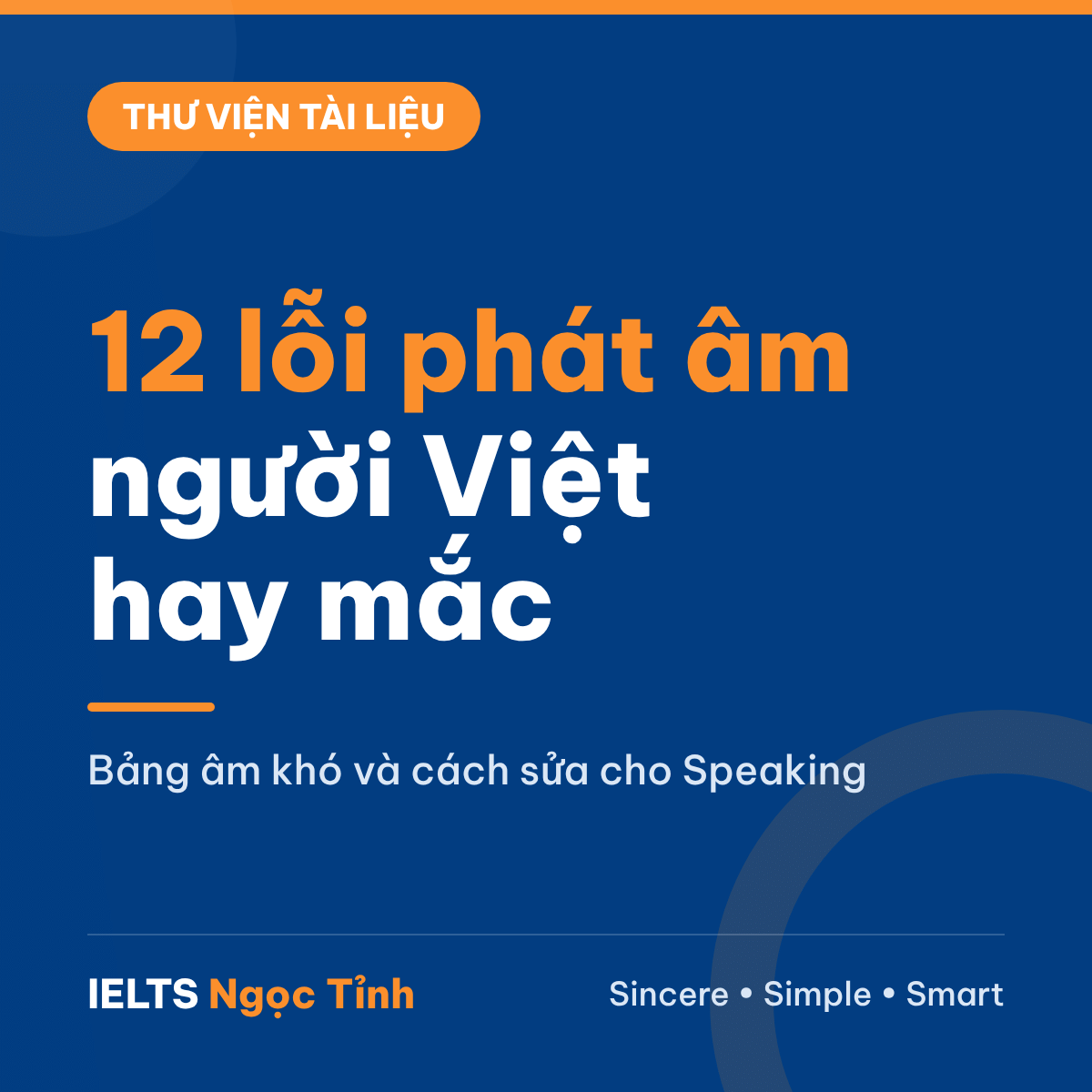 Bảng 12 lỗi phát âm người Việt hay mắc trong IELTS Speaking và cách sửa