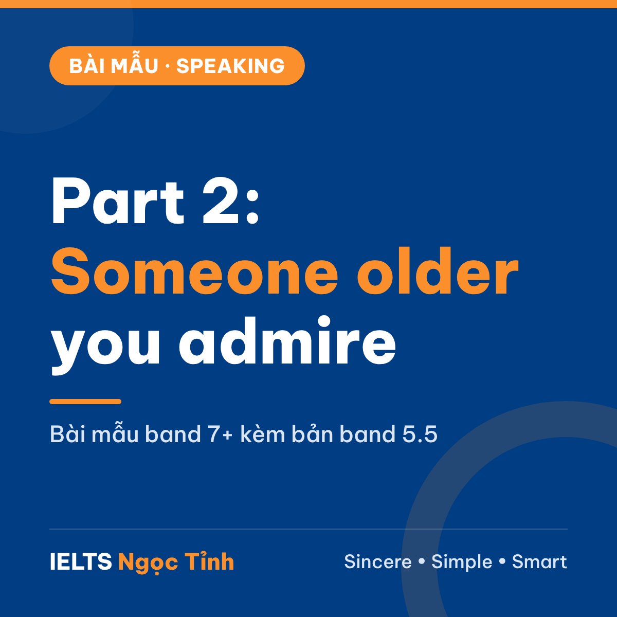 Bài mẫu IELTS Speaking Part 2: Describe an older person you look up to (có phân tích)