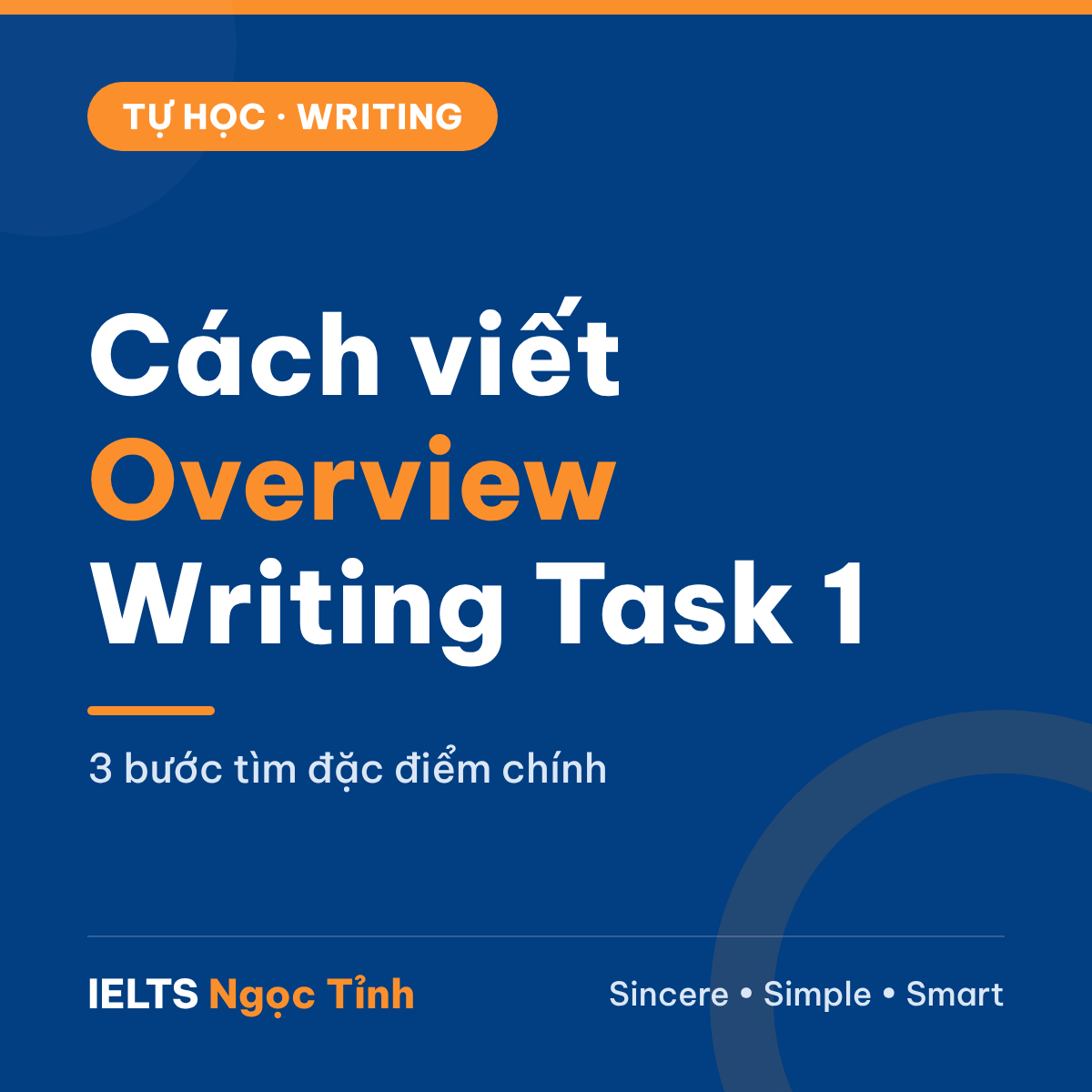 Cách viết Overview IELTS Writing Task 1: 3 bước tìm đặc điểm chính và mẫu câu cho từng dạng biểu đồ