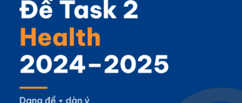 Đề IELTS Writing Task 2 chủ đề Health 2024–2025: các đề thí sinh báo lại kèm dạng đề và dàn ý