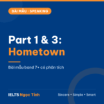 Bài mẫu IELTS Speaking Part 1 và Part 3 chủ đề Hometown (có phân tích)