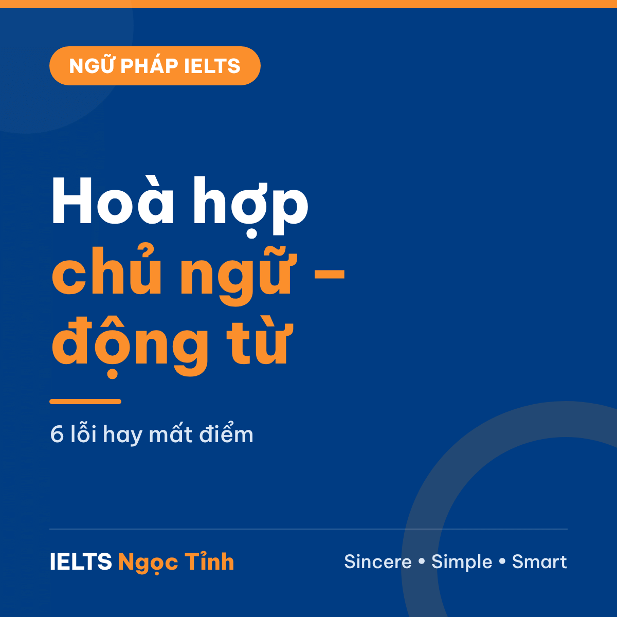 Hoà hợp chủ ngữ – động từ trong IELTS Writing: 6 lỗi khiến mất điểm ngữ pháp