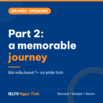 Bài mẫu IELTS Speaking Part 2: Describe a memorable journey (có phân tích)